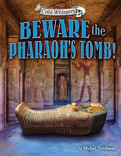 Cover image for Beware the Pharaoh's Tomb