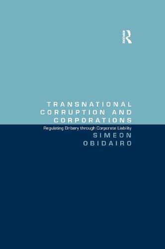 Cover image for Transnational Corruption and Corporations: Regulating Bribery through Corporate Liability