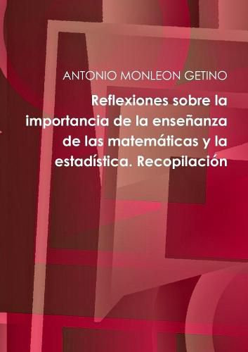 Cover image for Reflexiones sobre la importancia de la ensenanza de las matematicas y la estadistica. Recopilacion