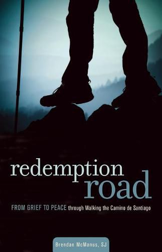 Cover image for Redemption Road: From Grief to Peace Step by Step on the Camino de Santiago