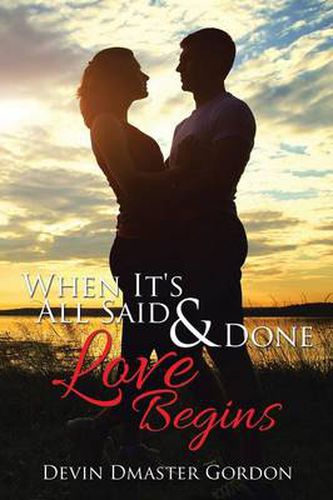 Cover image for When It's All Said and Done: Love Begins