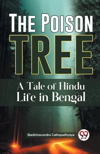 Cover image for The Poison Tree a Tale of Hindu Life in Bengal