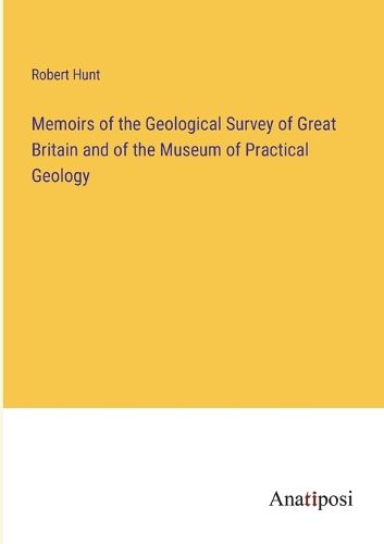 Cover image for Memoirs of the Geological Survey of Great Britain and of the Museum of Practical Geology