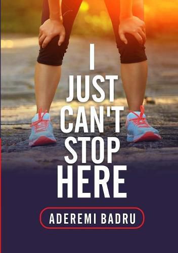 Cover image for I Just Can't Stop Here