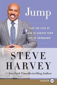 Cover image for Jump: Take the Leap of Faith to Your Life of Abundance [Large Print]