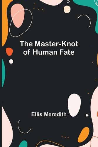 Cover image for The Master-Knot of Human Fate