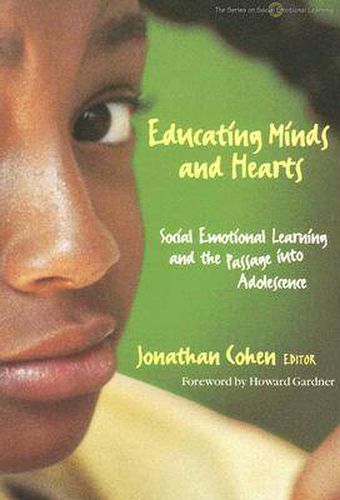 Cover image for Educating Minds and Hearts: Social Emotional Learning and the Passage into Adolescence