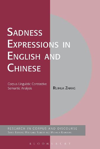 Cover image for Sadness Expressions in English and Chinese: Corpus Linguistic Contrastive Semantic Analysis
