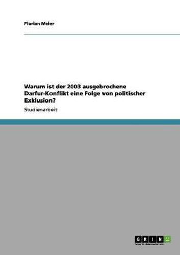 Cover image for Warum ist der 2003 ausgebrochene Darfur-Konflikt eine Folge von politischer Exklusion?