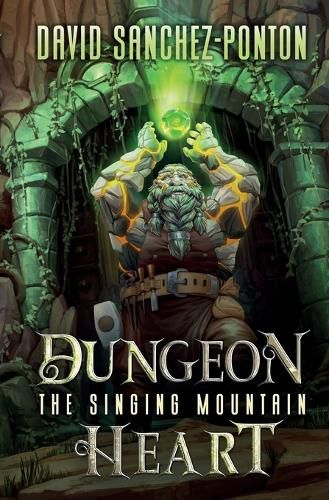 Cover image for Dungeon Heart: The Singing Mountain