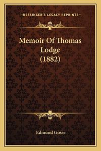 Cover image for Memoir of Thomas Lodge (1882)