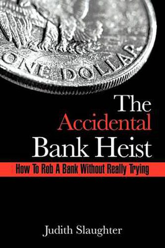 Cover image for The Accidental Bank Heist