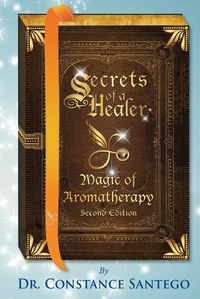 Cover image for Secrets of a Healer - Magic of Aromatherapy