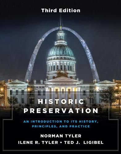 Cover image for Historic Preservation, Third Edition: An Introduction to Its History, Principles, and Practice