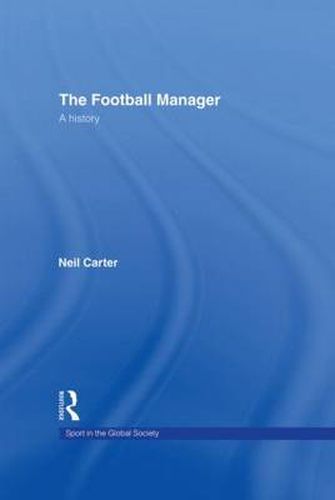 Cover image for The Football Manager: A History