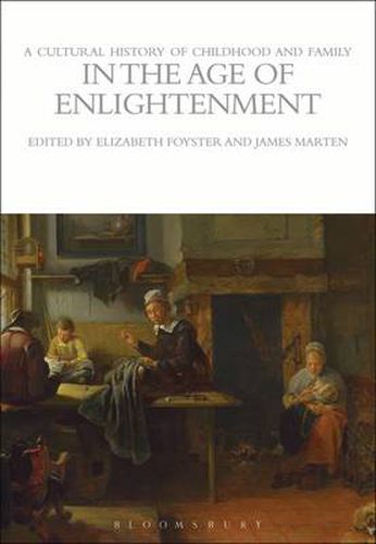 Cover image for A Cultural History of Childhood and Family in the Age of Enlightenment