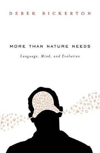 Cover image for More than Nature Needs: Language, Mind, and Evolution