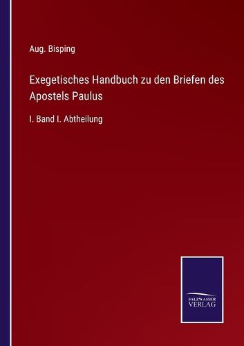 Cover image for Exegetisches Handbuch zu den Briefen des Apostels Paulus: I. Band I. Abtheilung