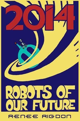 Cover image for Robots of the Distant Future of 2014
