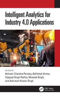 Cover image for Intelligent Analytics for Industry 4.0 Applications