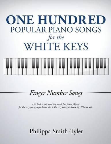 Cover image for One Hundred Popular Piano Songs for the White Keys
