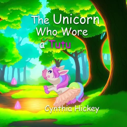 Cover image for The Unicorn Who Wore a Tutu