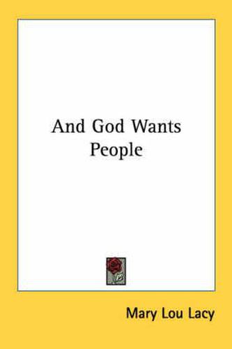 Cover image for And God Wants People
