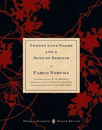 Cover image for Twenty Love Poems and a Song of Despair: (Dual-Language Penguin Classics Deluxe Edition)