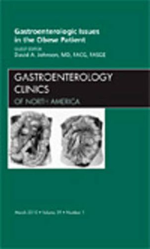 Cover image for Gastroenterologic Issues in the Obese Patient, An Issue of Gastroenterology Clinics