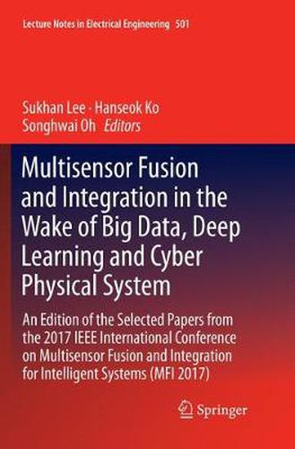 Cover image for Multisensor Fusion and Integration in the Wake of Big Data, Deep Learning and Cyber Physical System