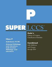 Cover image for SUPERLCCS: Class P: Subclasses Pj- Pk: Oriental Philology and Literature, Indo-Iranian Philology and Literature