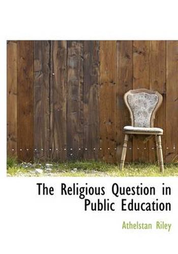 Cover image for The Religious Question in Public Education