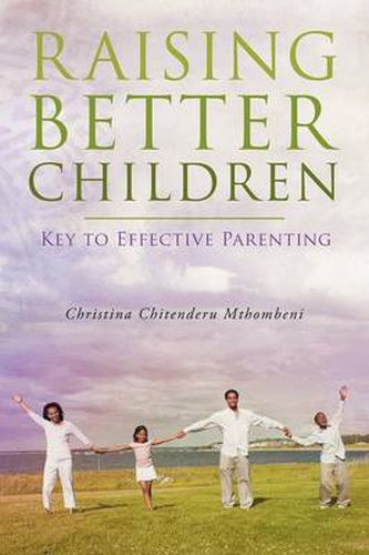 Cover image for Raising Better Children: Key to Effective Parenting
