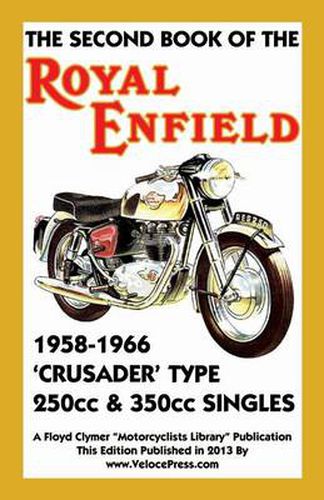 Cover image for SECOND BOOK OF THE ROYAL ENFIELD 1958-1966CRUSADER TYPE 250cc & 350cc SINGLES