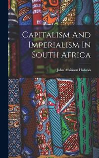 Cover image for Capitalism And Imperialism In South Africa