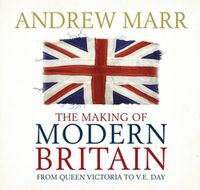 Cover image for The Making Of Modern Britain