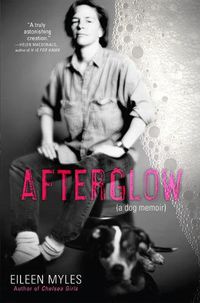 Cover image for Afterglow (a Dog Memoir)