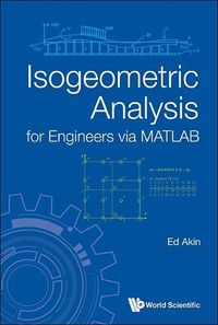 Cover image for Isogeometric Analysis For Engineers Via Matlab