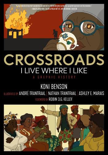 Cover image for Crossroads: I Live Where I Like: A Graphic History