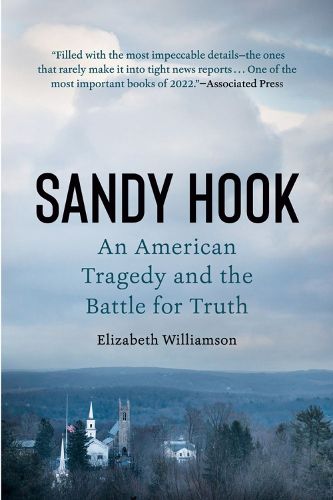 Sandy Hook: An American Tragedy and the Battle for Truth