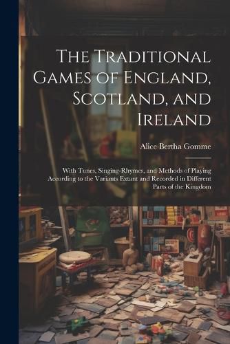 Cover image for The Traditional Games of England, Scotland, and Ireland