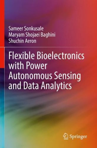 Cover image for Flexible Bioelectronics with Power Autonomous Sensing and Data Analytics