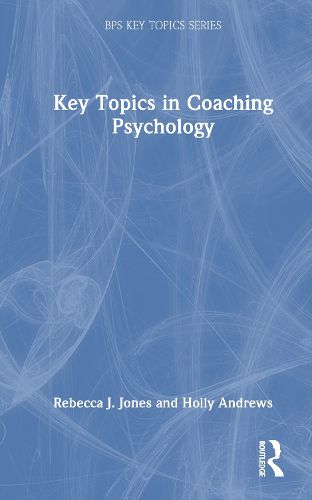 Cover image for Key Topics in Coaching Psychology