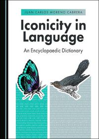 Cover image for Iconicity in Language: An Encyclopaedic Dictionary