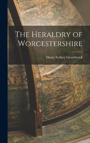 Cover image for The Heraldry of Worcestershire