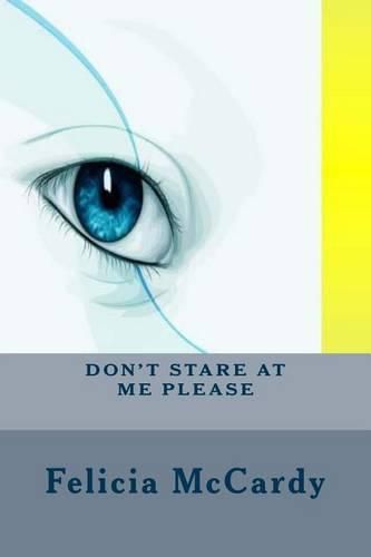 Cover image for Don't Stare At Me Please