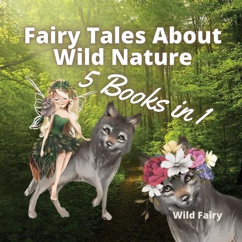 Cover image for Fairy Tales About Wild Nature: 5 Books in 1