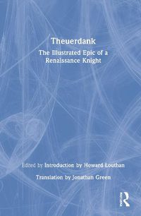 Cover image for Theuerdank: The Illustrated Epic of a Renaissance Knight