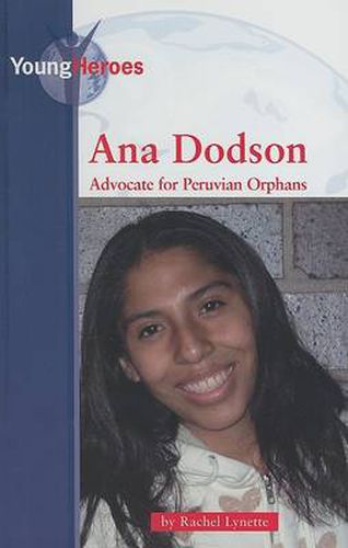 Cover image for Ana Dodson: Advocate for Peruvian Orphans