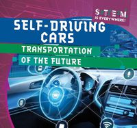 Cover image for Self-Driving Cars: Transportation of the Future